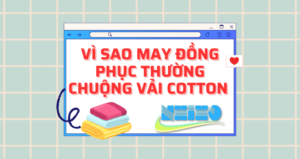 MAY ĐỒNG PHỤC DOANH NGHIỆP TẠI TP.HCM THƯỜNG CHUỘNG VẢI COTTON , VÌ SAO ?