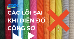 CÁC LỖI KHI DIỆN TRANG PHỤC CÔNG SỞ CÁC BẠN NÊN TRÁNH