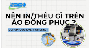 IN THÊU NỘI DUNG GÌ ĐẸP TRÊN ÁO ĐỒNG PHỤC