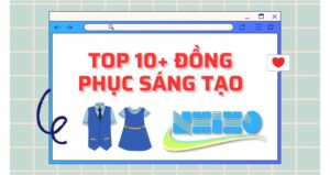 TOP 10+ ĐỒNG PHỤC ĐỘC ĐÁO, SÁNG TẠO
