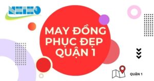 May Đồng Phục Đẹp Quận 1